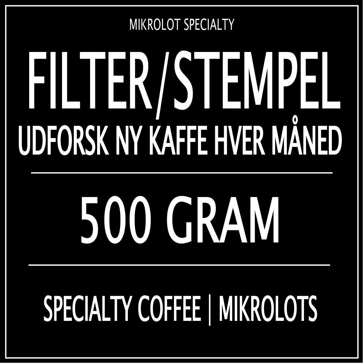 MÅNEDENS KAFFE FILTER 500 GRAM