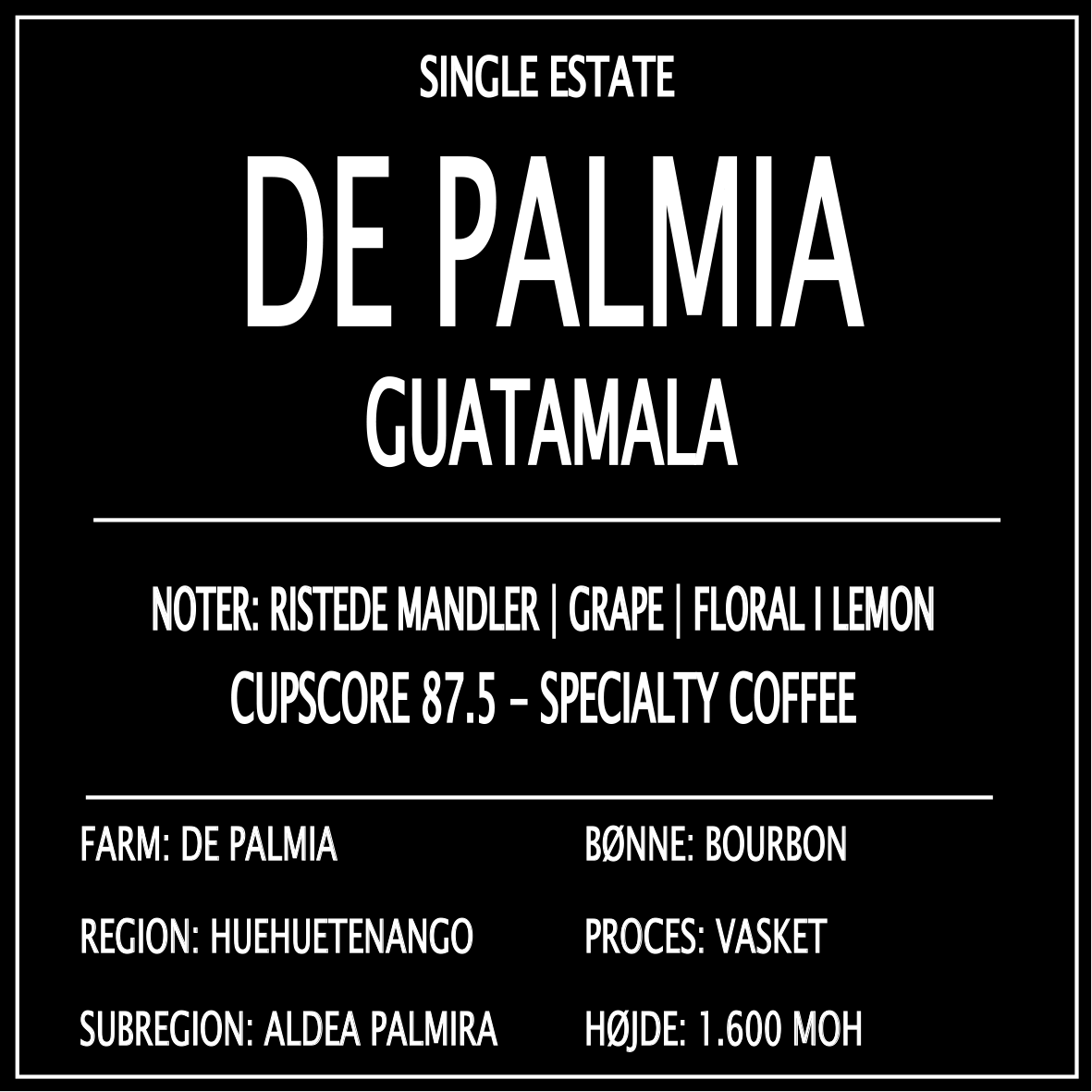 DE PALMIA, GUATAMALA - 250 G